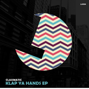 Обложка для Classmatic - Klap Ya Hands