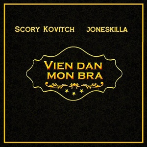 Обложка для Scory Kovitch, Joneskilla - Vien dan mon bra