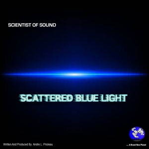 Обложка для Scientist Of Sound - Scattered Blue Light