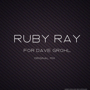 Обложка для Ruby Ray - For Dave Grohl