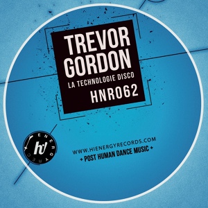 Обложка для Trevor Gordon - La Technologie Disco