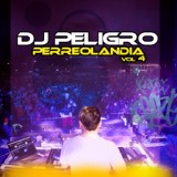 Обложка для Dj Peligro - Perreolandia, Vol. 4