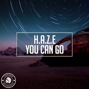 Обложка для H.A.Z.E - You Can Go