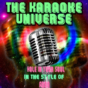 Обложка для The Karaoke Universe - Hole in Your Soul (Karaoke Version) [in the Style of Abba]