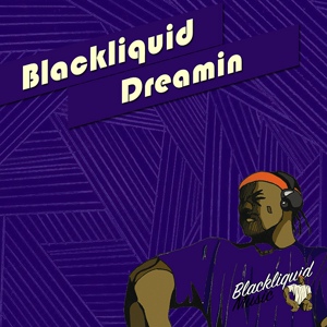 Обложка для Blackliquid - Dreamin