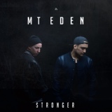 Обложка для Mt. Eden - Stronger