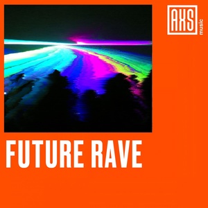 Обложка для AXS Music - Future Of Rave Attack