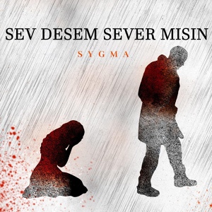 Обложка для Sygma - Sev desem sever misin