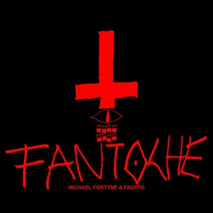Обложка для Michael Fortvne, Fausto - Fantoche