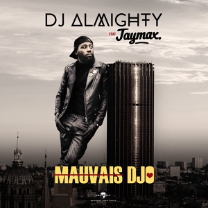 Обложка для Dj Almighty, Jaymax - Mauvais djo