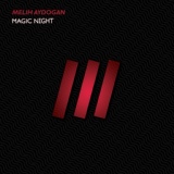 Обложка для Melih Aydogan - Magic Night
