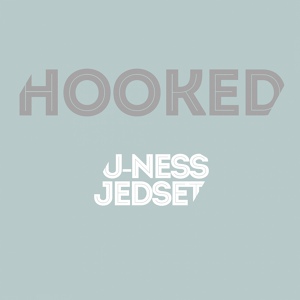 Обложка для U-Ness, JedSet - Hooked