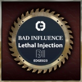 Обложка для Bad Influence - Lethal Injection
