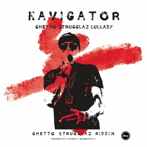 Обложка для Navigator, P Skinna, Mixmaster J - Ghetto Strugglaz Lullaby