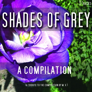 Обложка для Shades of Grey - A Fifty Track Compilation - Sonneries De La Rose + Croix No. 3 [Satie]