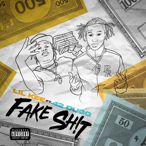 Обложка для Lil Kee feat. 42 Dugg - Fake Shit