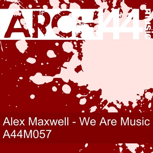 Обложка для Alex Maxwell - We Are Music