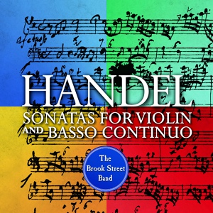 Обложка для The Brook Street Band - Violin Sonata in G Minor, HWV. 368: III. Adagio