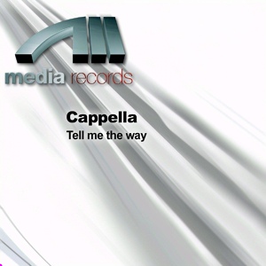 Обложка для Cappella - Tell Me The Way