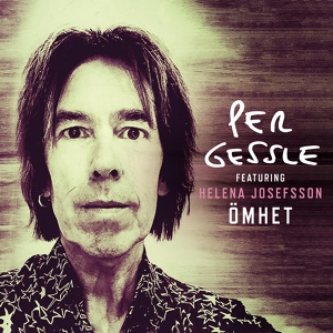 Обложка для Per Gessle feat. Helena Josefsson - Ömhet