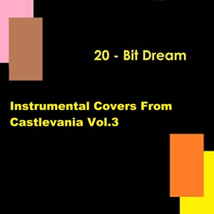 Обложка для 20-Bit Dream - Castlevania Symphony Of The Night - Wandering Ghosts