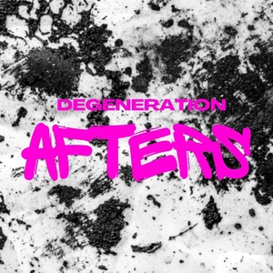 Обложка для Degeneration - Afters