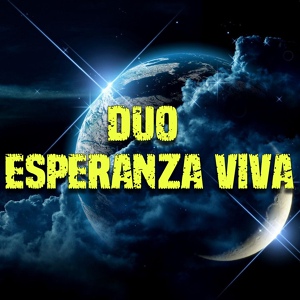 Обложка для Dúo Esperanza Viva - Hoy Soy Feliz