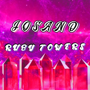 Обложка для JoSand - Ruby Towers