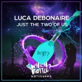 Обложка для Luca Debonaire - Just The Two Of Us (Original Mix)