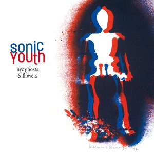 Обложка для Sonic Youth - NYC Ghosts & Flowers