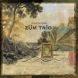 Обложка для Züm Trio - Comme un tableau