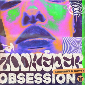 Обложка для Zookëper, Schmarx & Savvy - Obsession
