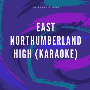 Обложка для The Karaoke Crew - East Northumberland High