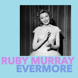 Обложка для Ruby Murray - Too-Ra-Loo-Ra-Loo-Ral, That's An Irish Lullaby