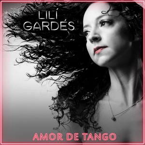 Обложка для Lilí Gardés - Amor de Tango