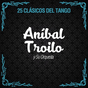 Обложка для Aníbal Troilo y Su Orquesta - B. B.