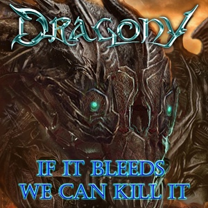 Обложка для Dragony - If It Bleeds We Can Kill It
