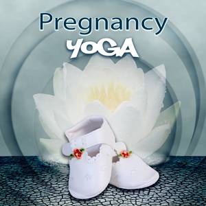 Обложка для Pregnancy Yoga Music Zone - Practice Yoga, Fit Body Means Easier Childbirth (Peaceful Music)