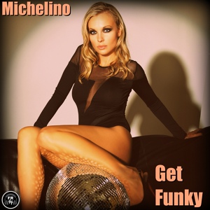 Обложка для Michelino - Get Funky