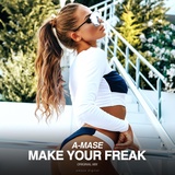 Обложка для A-Mase - Make Your Freak (Original Mix)