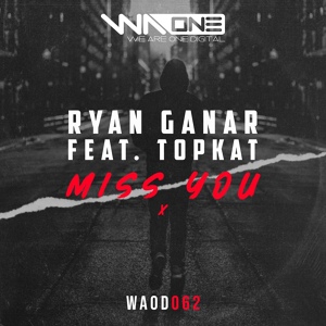 Обложка для Ryan Ganar feat. TopKat - Miss You (Extended Mix)