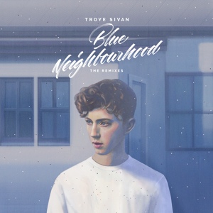 Обложка для Troye Sivan feat. BROODS - EASE