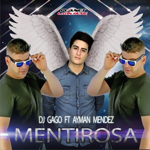 Обложка для DJ Gago feat. Ayman Mendez - Mentirosa