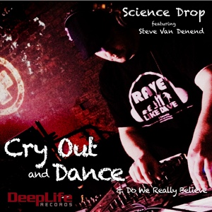 Обложка для Science Drop - Cry Out & Dance (Original Mix) [http://vkontakte.ru/christian_electro]