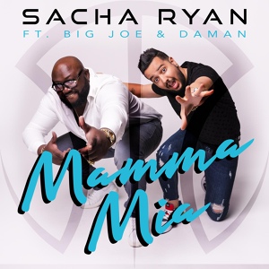 Обложка для Sacha Ryan feat. Big Joe, Daman - Mamma mia