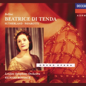 Обложка для Joan Sutherland, Ambrosian Opera Chorus, London Symphony Orchestra, Richard Bonynge - Bellini: Beatrice di Tenda / Act 1 - Ah! la pena in lor piombò