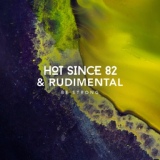 Обложка для Hot Since 82, Rudimental - Be Strong