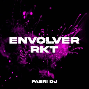 Обложка для Fabri Dj - Envolver RKT