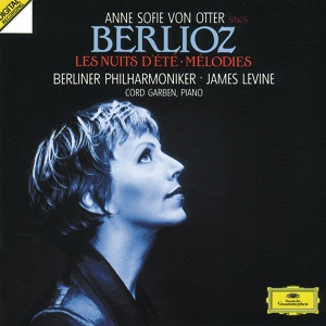 Обложка для Anne Sofie von Otter, Berliner Philharmoniker, James Levine - Berlioz: Les nuits d'été, Op. 7 - 1. Villanelle