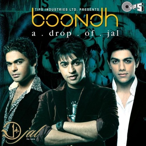 Обложка для Jal -The Band - Sajni Paas Bulao Naa (From "Boondh A Drop Of Jal")